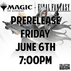 [MTG] Final Fantasy Prerelease - FRIDAY June 6th @ 7:00pm